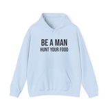 "Be a Man" Hoodie