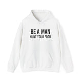 "Be a Man" Hoodie