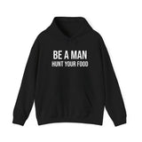 "Be a Man" Hoodie